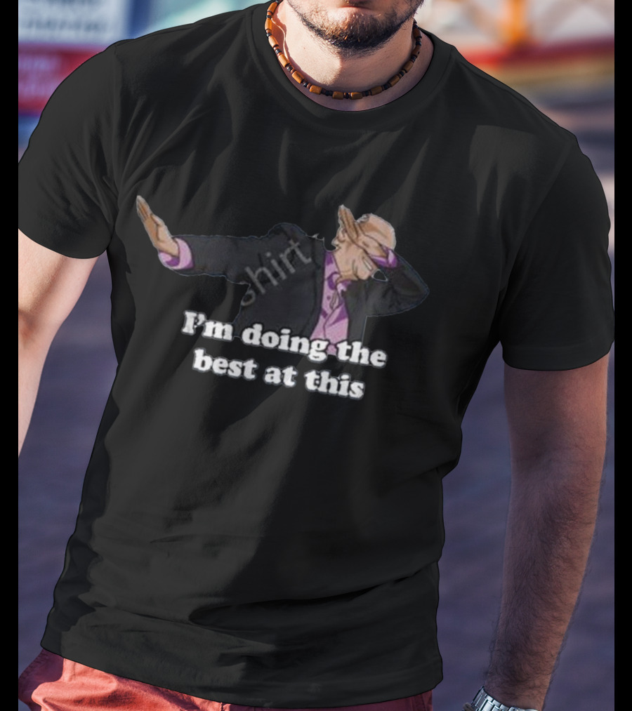 I Think You Should Leave I'm Doing The Best At This Dab Suit T-Shirt