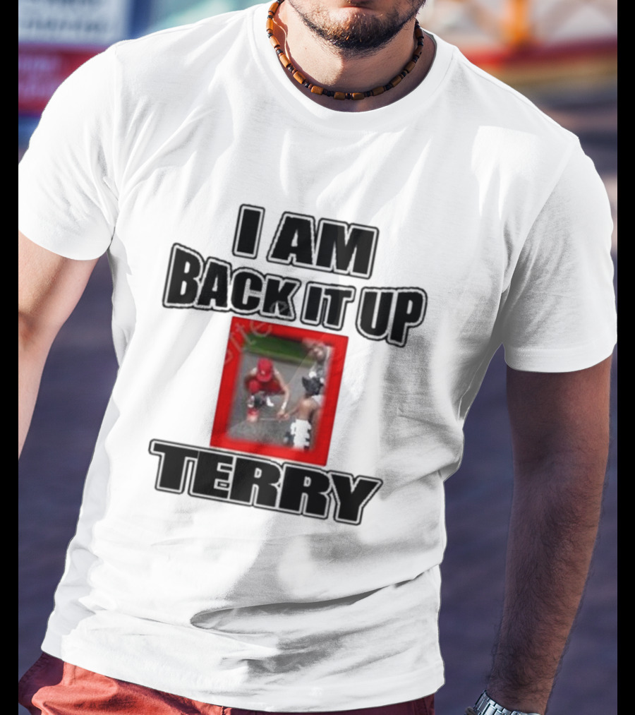 I Am Back It Up Terry Memphian Terry Davis Iconic Moment T-Shirt