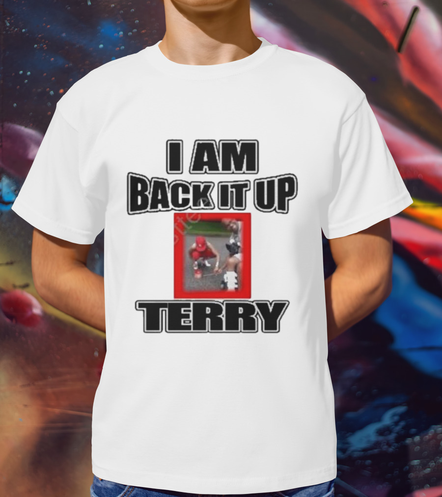 I Am Back It Up Terry Memphian Terry Davis Iconic Moment T-Shirt