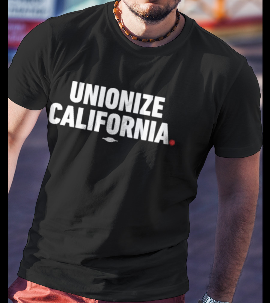 UNIONIZE CALIFORNIA Bold Statement With Red Period And Hidden T-Shirt