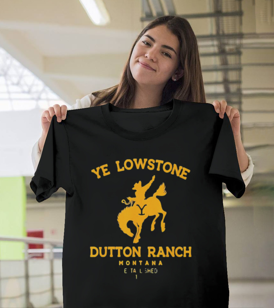 Ye Lowstone Dutton Ranch Montana Established T-Shirt