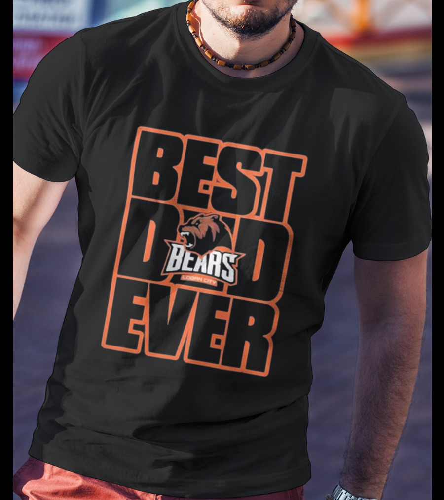 Logan City Bears Best Dad Ever Gridiron Club T-Shirt