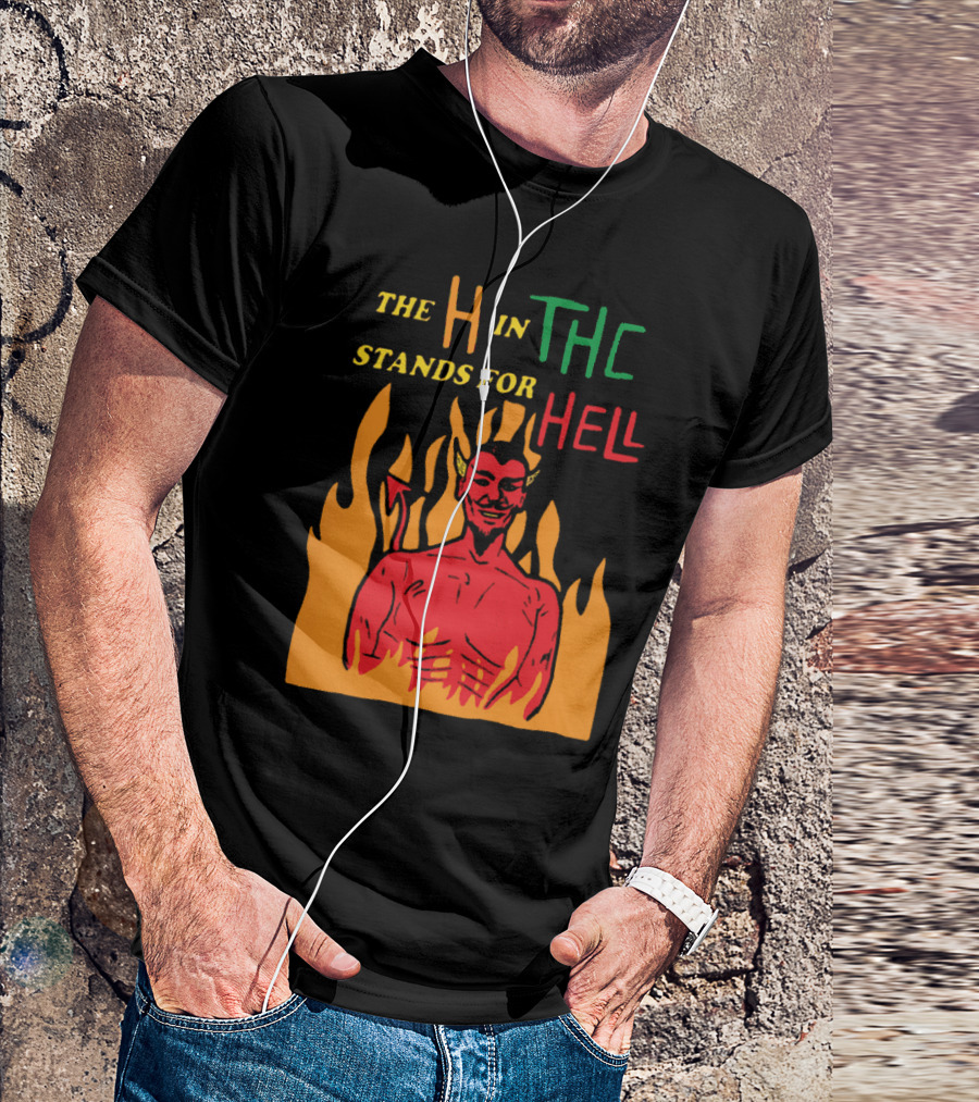 THE H IN THC STANDS FOR HELL CHRISTIAN MOMS AGAINST WEED T-Shirt