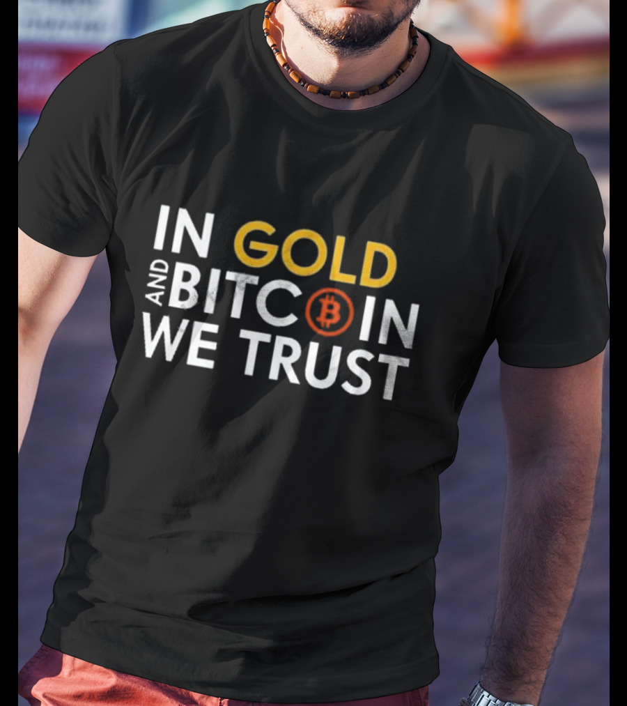 Marc Friedrich In Gold And Bitcoin We Trust Bitcoin T-Shirt