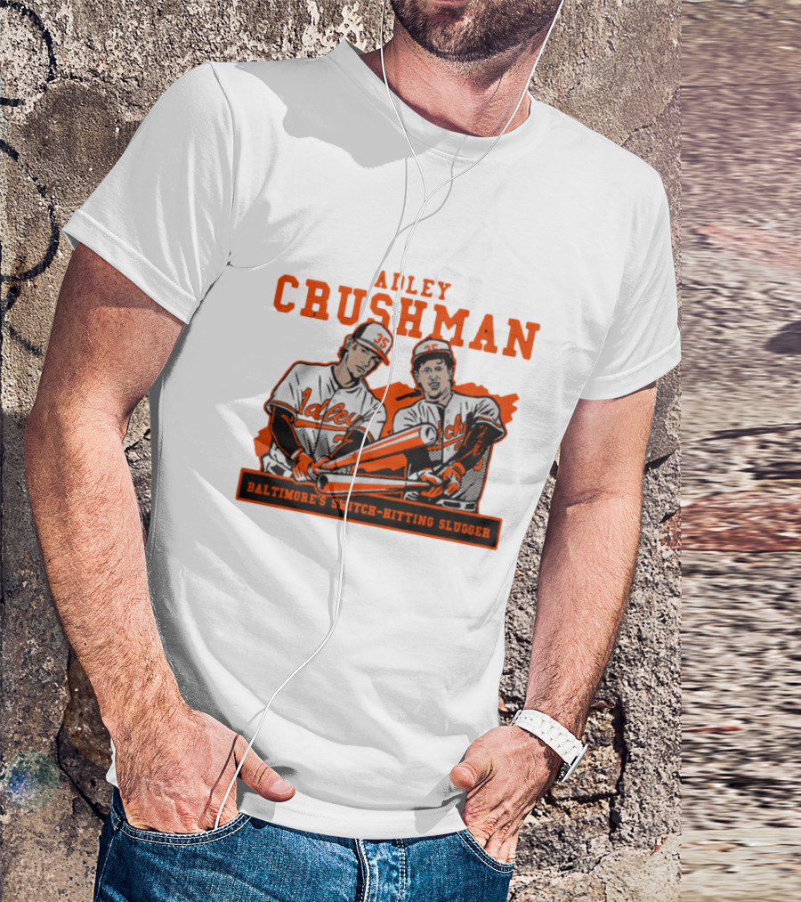 Adley Crushman Baltimore's Switch-Hitting Slugger T-Shirt