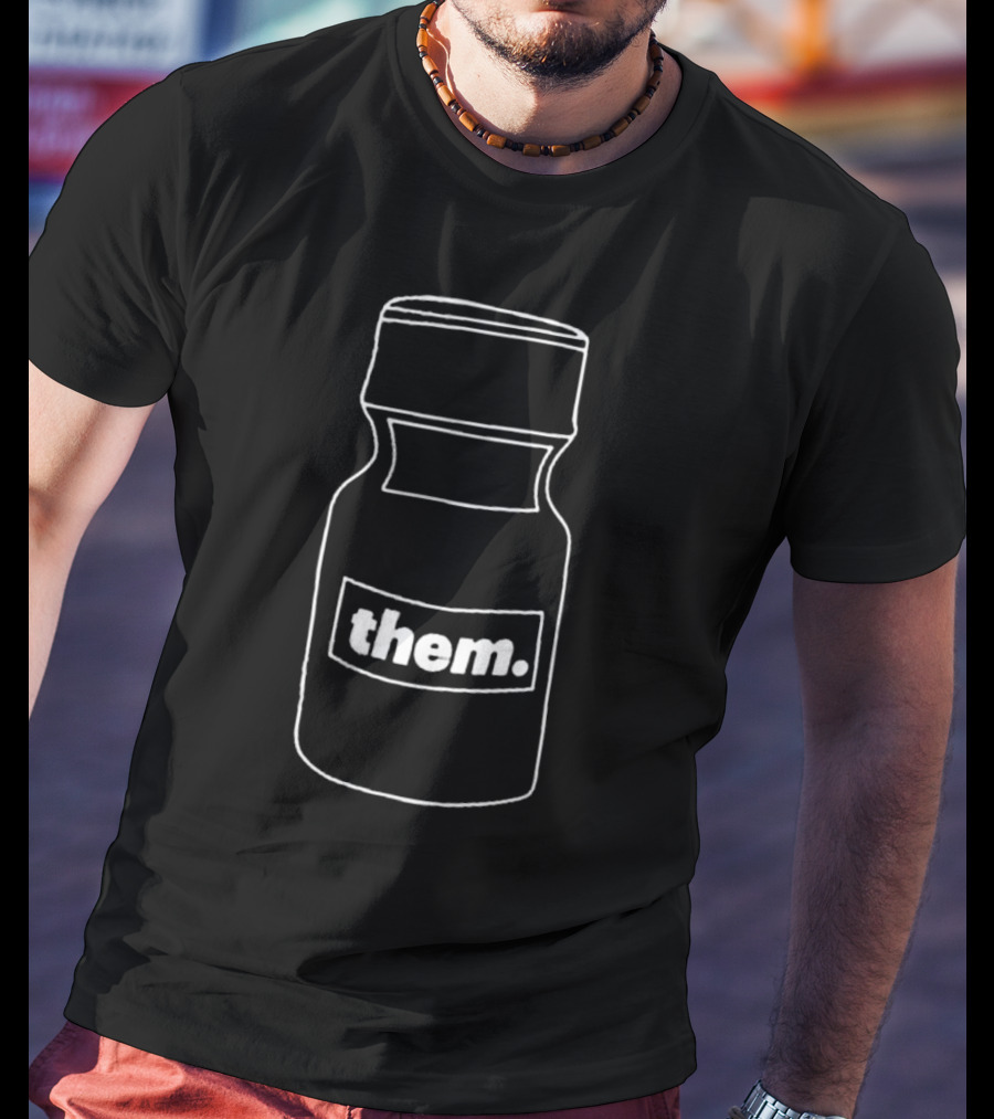 Them Pop Culture Reference Jar T-Shirt