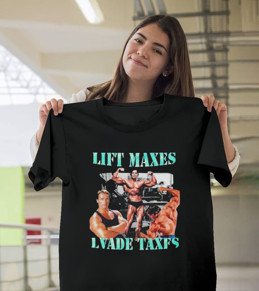 Lift Maxes Evade Taxes Bodybuilding Icons T-Shirt