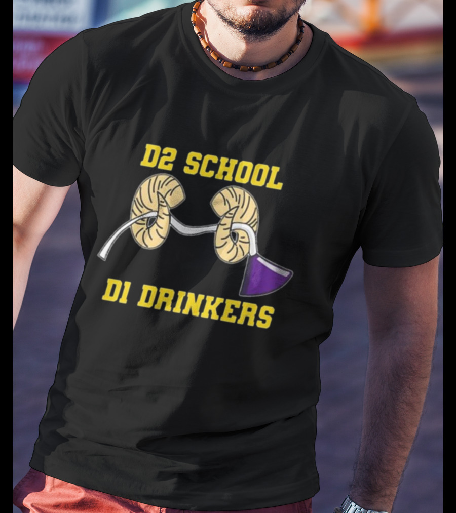 D2 School D1 Drinkers Kidney Funnel Party T-Shirt