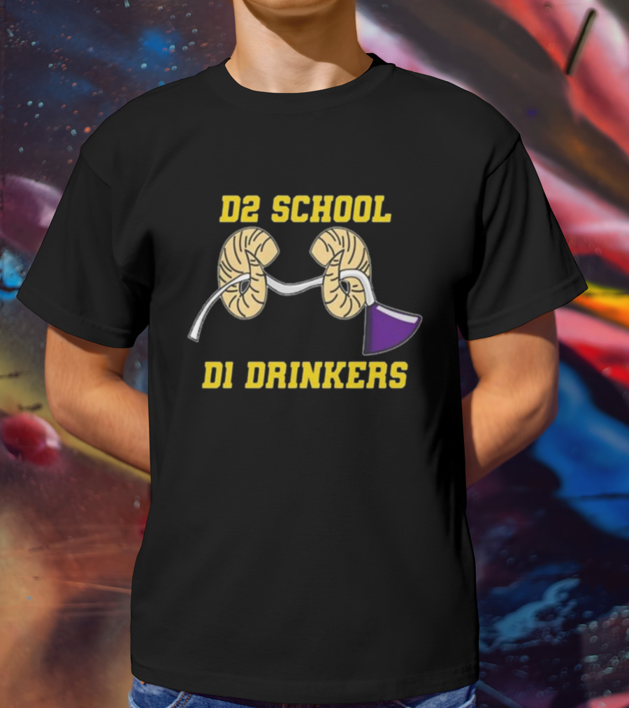 D2 School D1 Drinkers Kidney Funnel Party T-Shirt