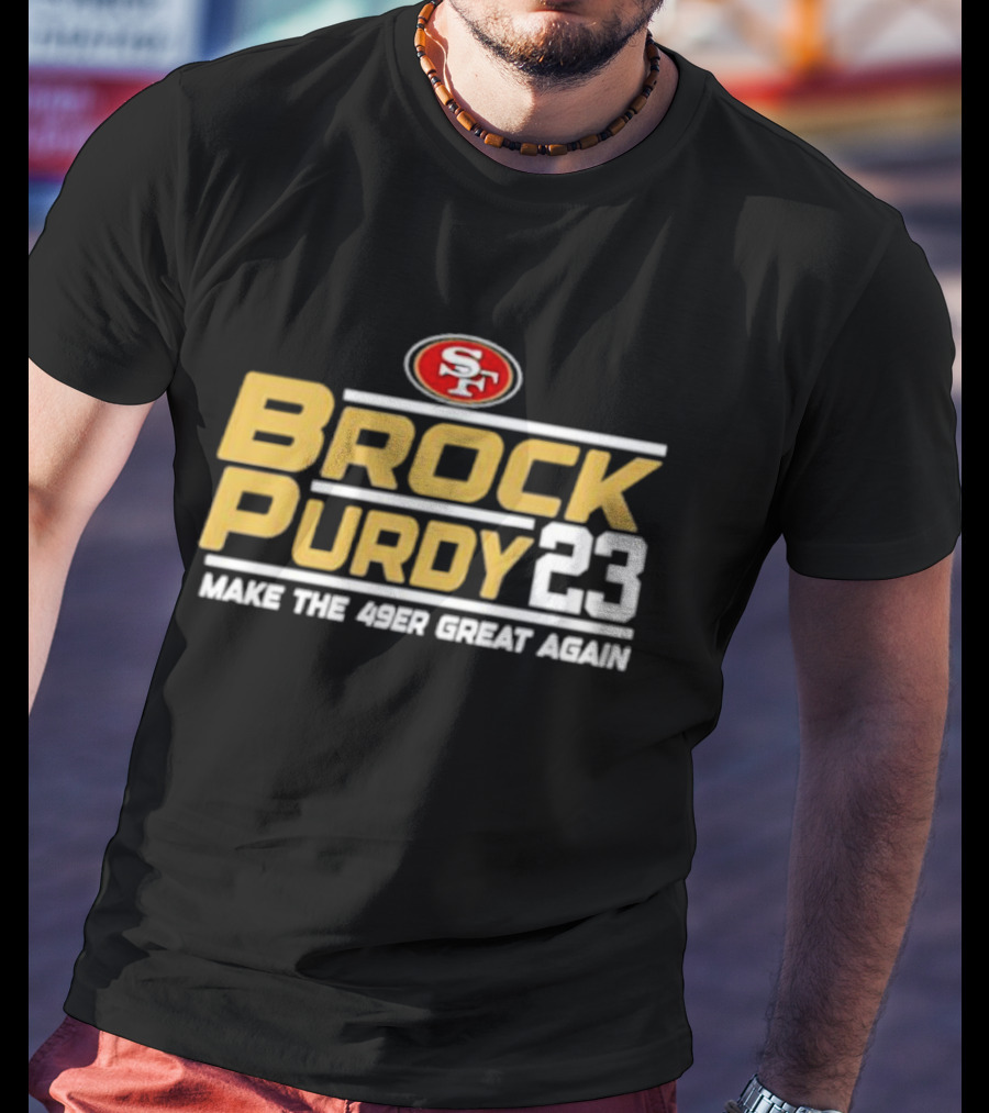 San Francisco 49ers Brock Purdy 23 Make The 49er Great Again T-Shirt