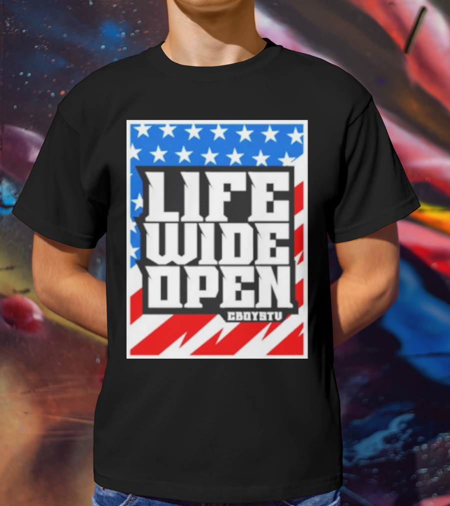 Life Wide Open Stars And Stripes CBOYSTV T-Shirt