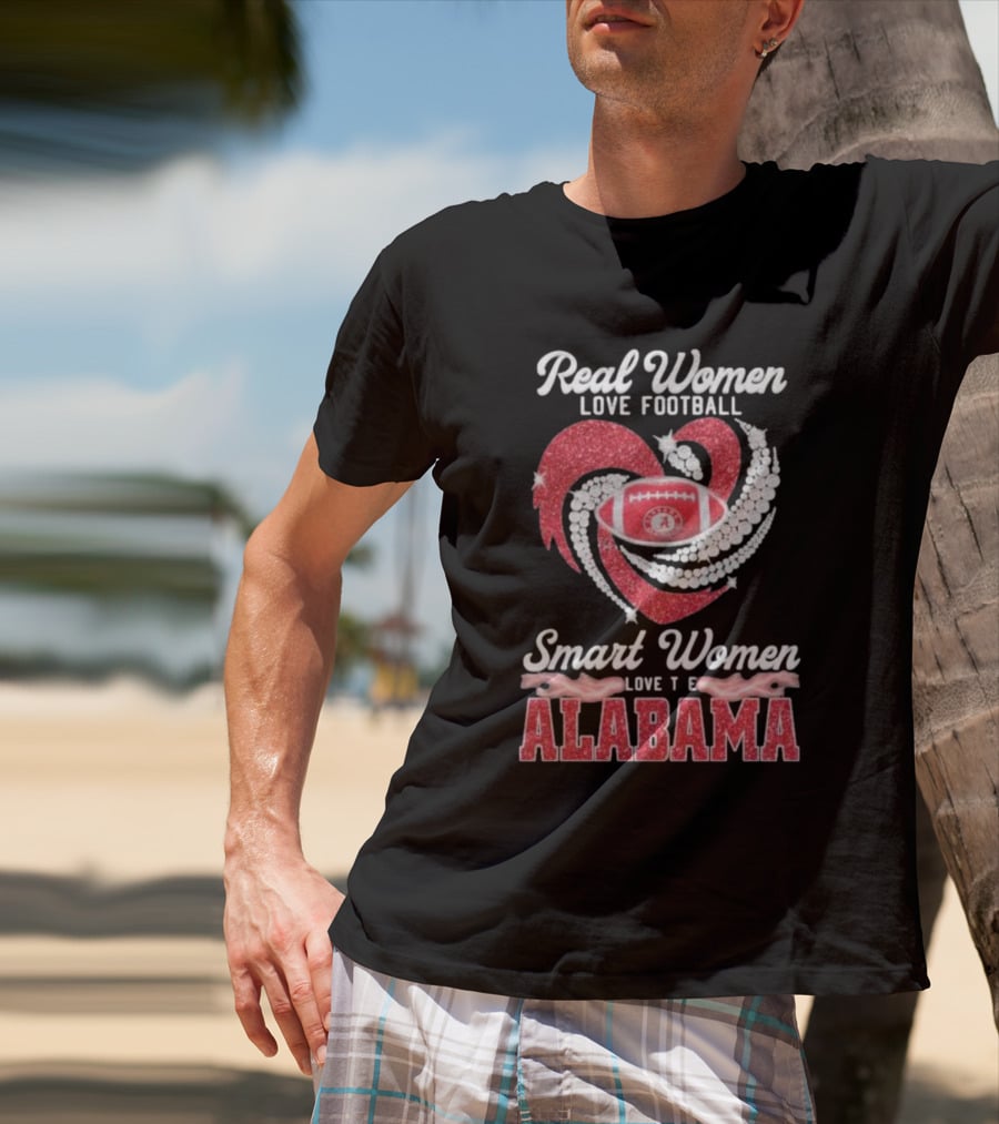 Real Women Love Football Smart Women Love The Alabama T-Shirt