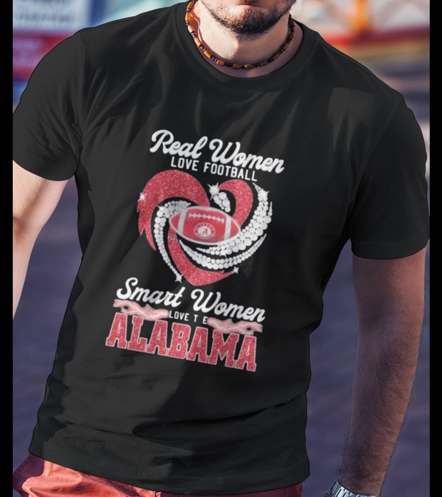 Real Women Love Football Smart Women Love The Alabama T-Shirt