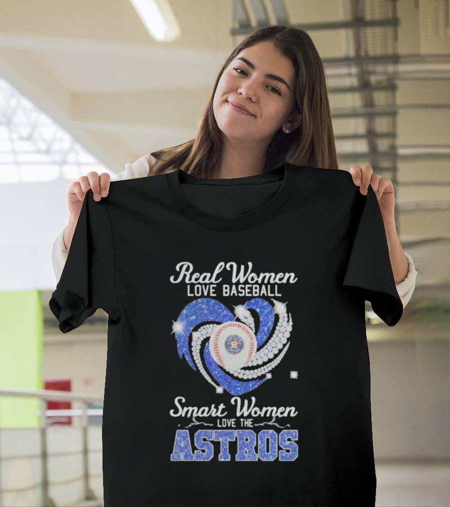 Real Women Love Baseball Smart Women Love The Astros T-Shirt