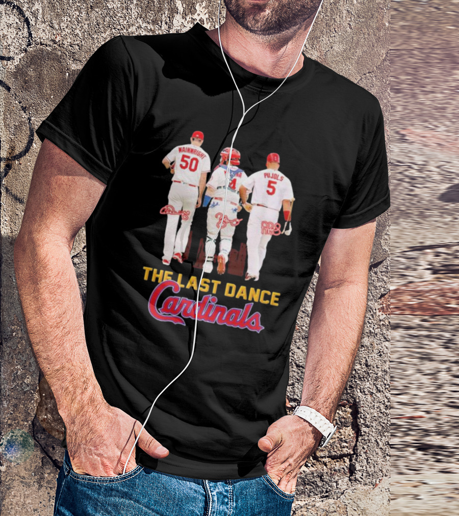 The Last Dance Cardinals Wainwright Molina Pujols T-Shirt