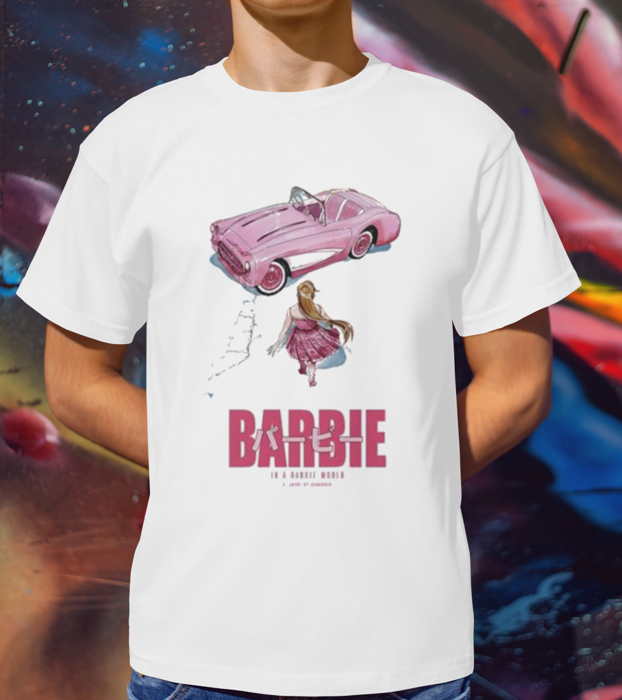 Barbie In A Barbie World Pink Car Fanart Joanacchi Japanese Text T-Shirt