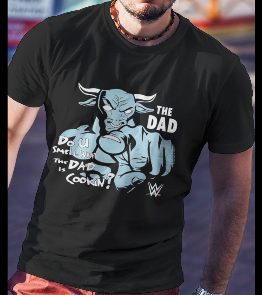 The Dad Buffalo Do You Smell What The Dad Is Cookin WWE T-Shirt