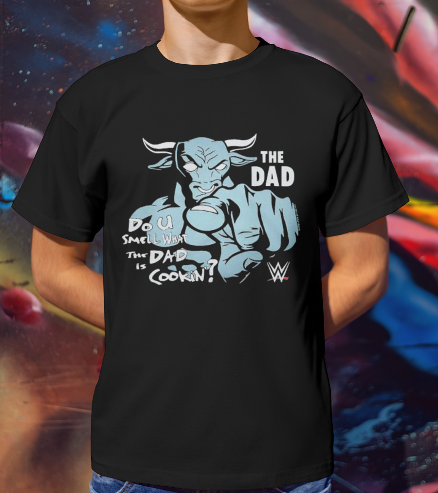 The Dad Buffalo Do You Smell What The Dad Is Cookin WWE T-Shirt