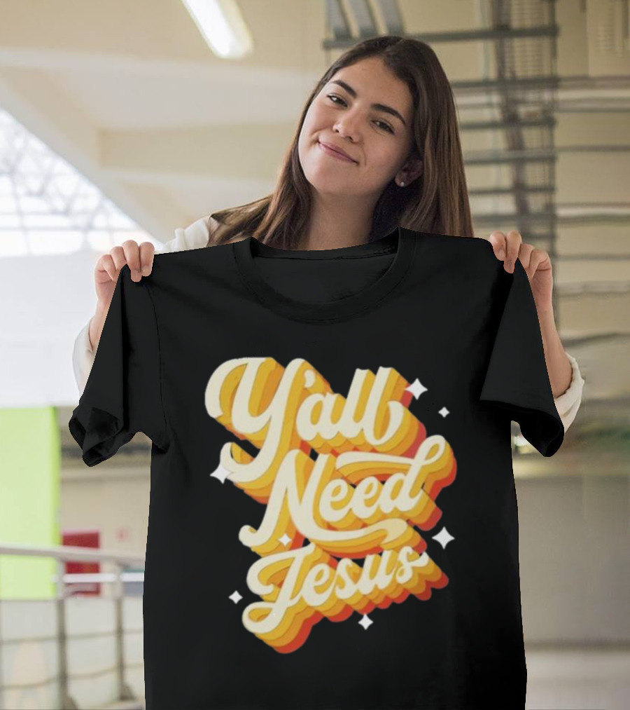 Y’all Need Jesus Retro Style Text With Stars T-Shirt