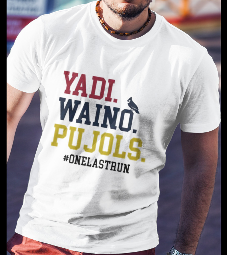 Yadi Waino Pujols #OneLastRun T-Shirt