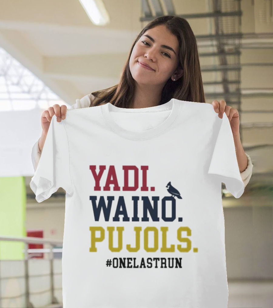 Yadi Waino Pujols #OneLastRun T-Shirt