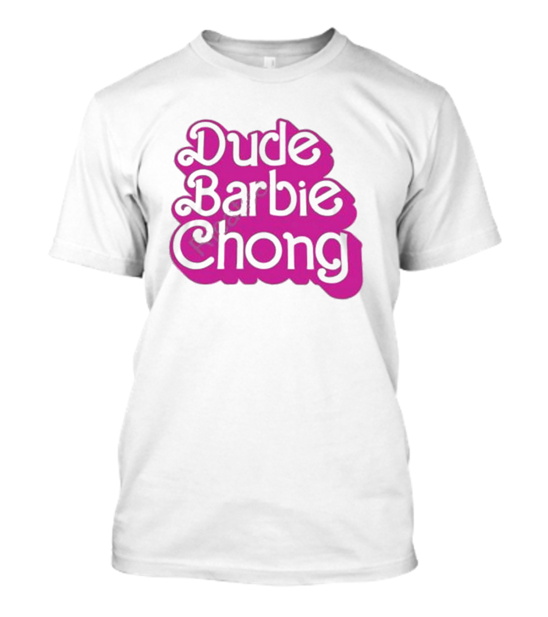 Dude Barbie Chong T-Shirt