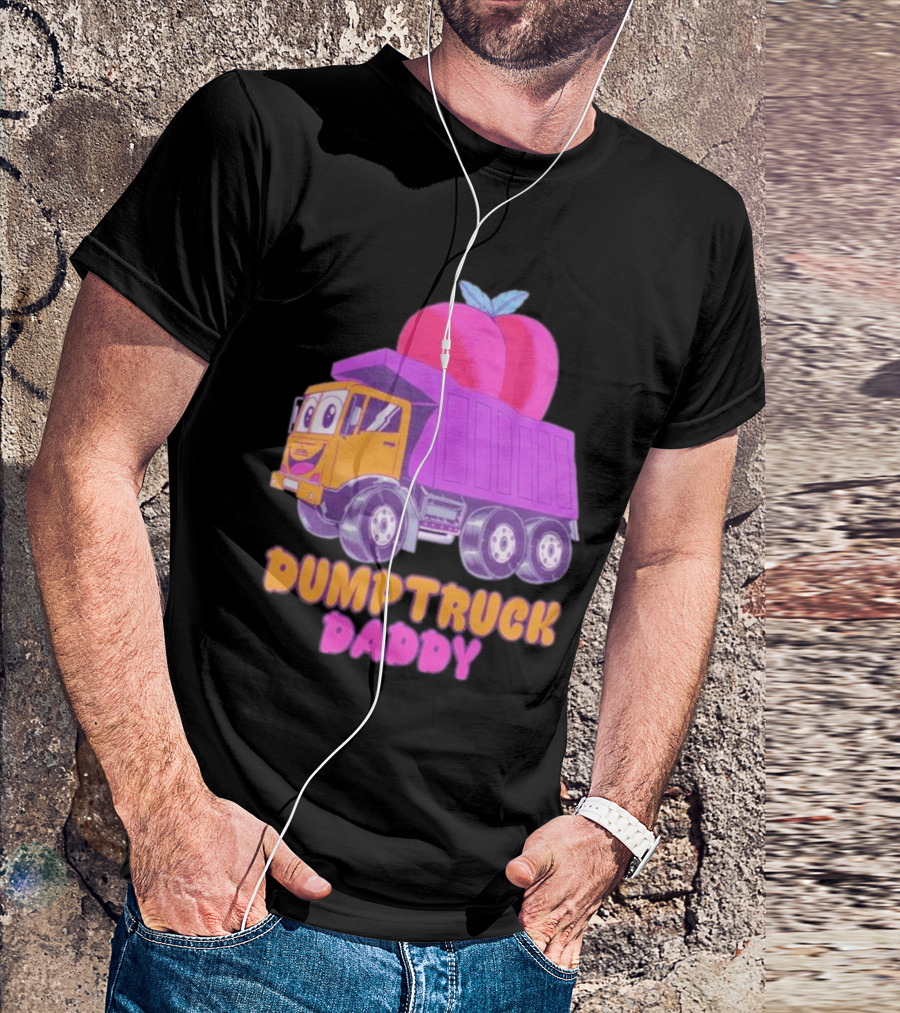 DUMPTRUCK DADDY PEACHES TRUCK WITH COLORFUL FRUITY T-Shirt