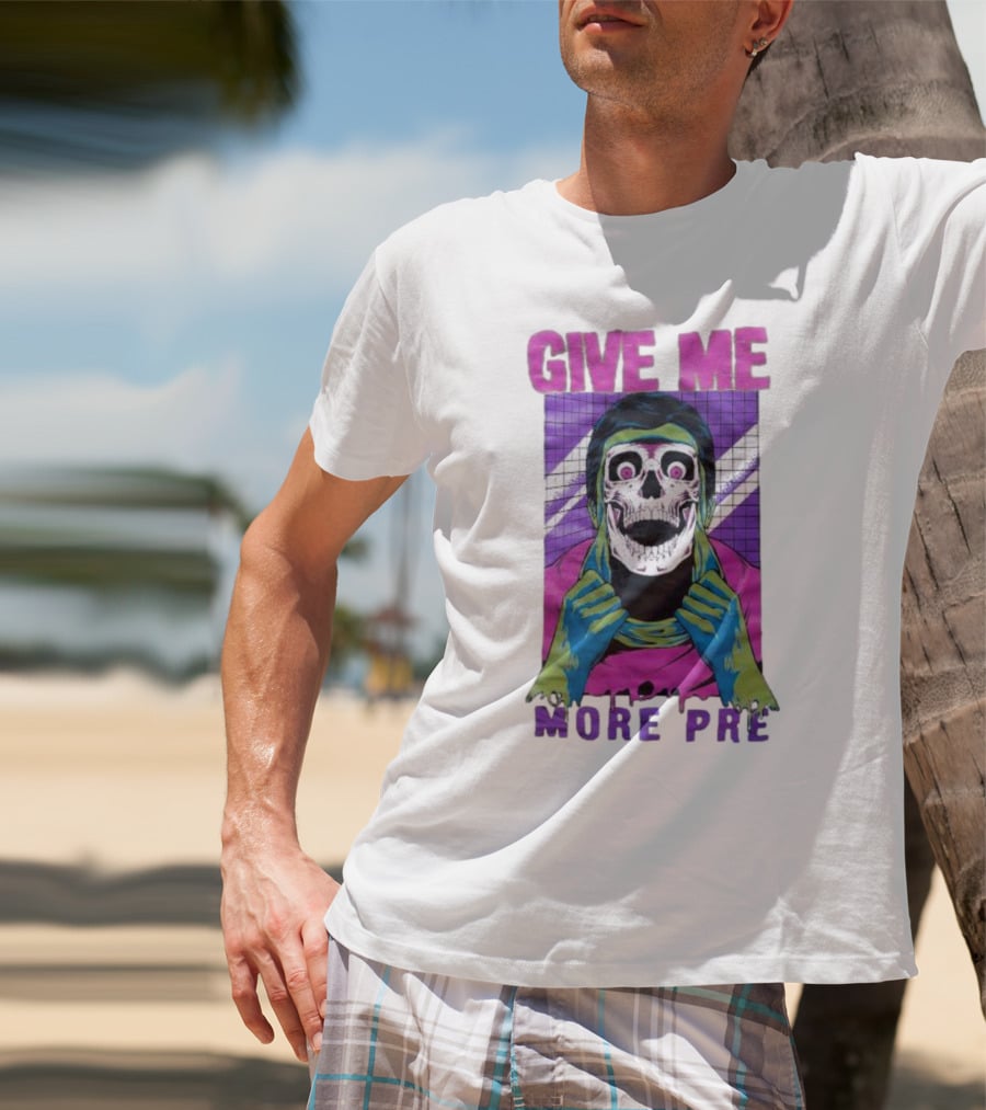 GIVE ME MORE PRE Skull Mask Urban T-Shirt