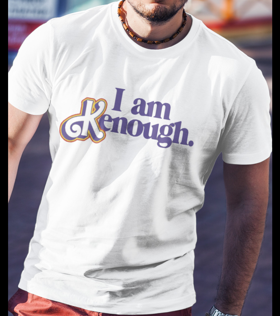 I Am Kenough Retro Style Text Empowerment T-Shirt