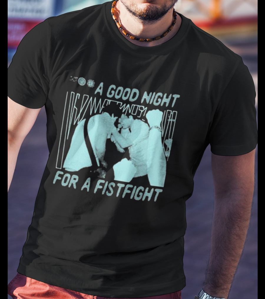 A Good Night For A Fistfight Music Performance Scene T-Shirt