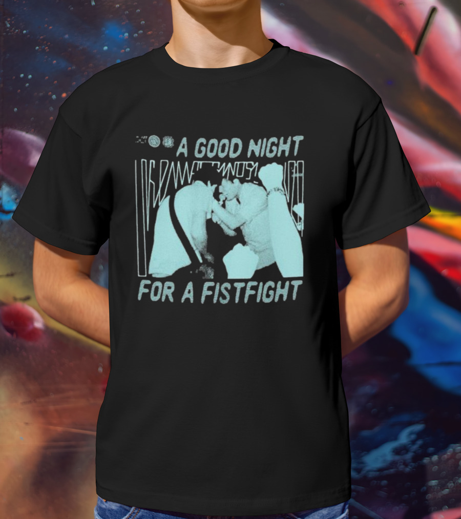 A Good Night For A Fistfight Music Performance Scene T-Shirt