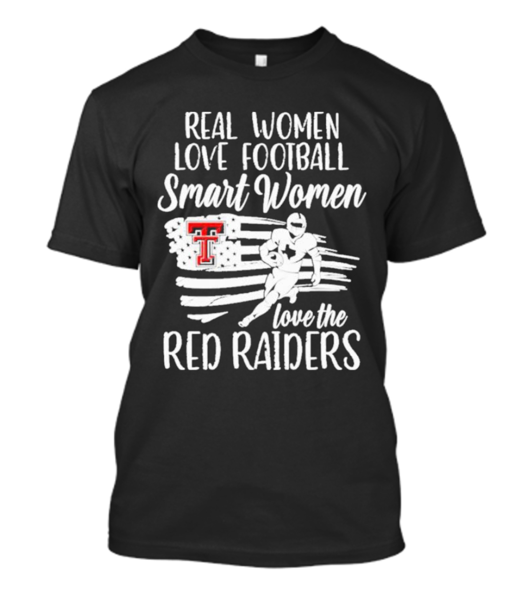 Real Women Love Football Smart Women Love The Red Raiders American Flag Player TT T-Shirt