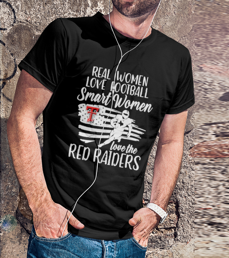 Real Women Love Football Smart Women Love The Red Raiders American Flag Player TT T-Shirt
