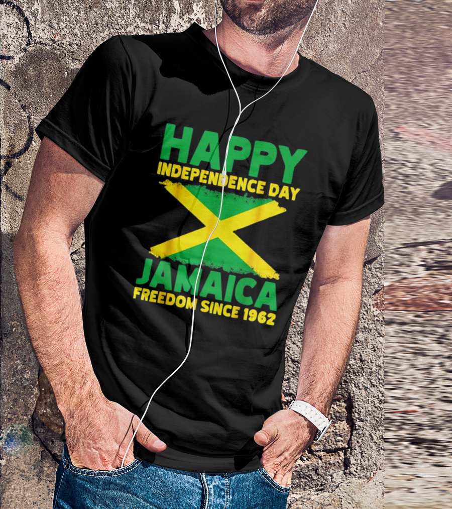Happy Independence Day Jamaica Freedom Since 1962 Proud Jamaican T-Shirt
