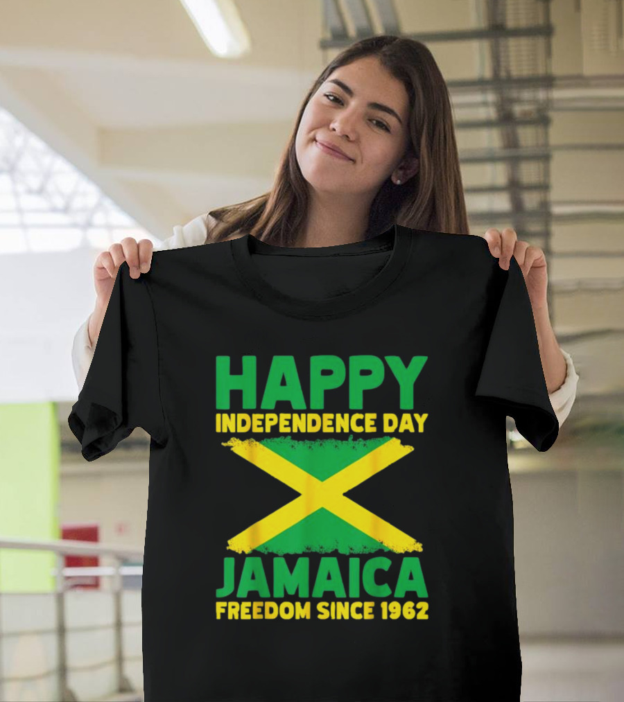 Happy Independence Day Jamaica Freedom Since 1962 Proud Jamaican T-Shirt