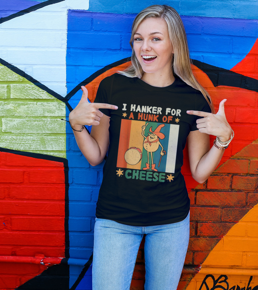 I Hanker For A Hunk Of Cheese Retro Cartoon Character T-Shirt