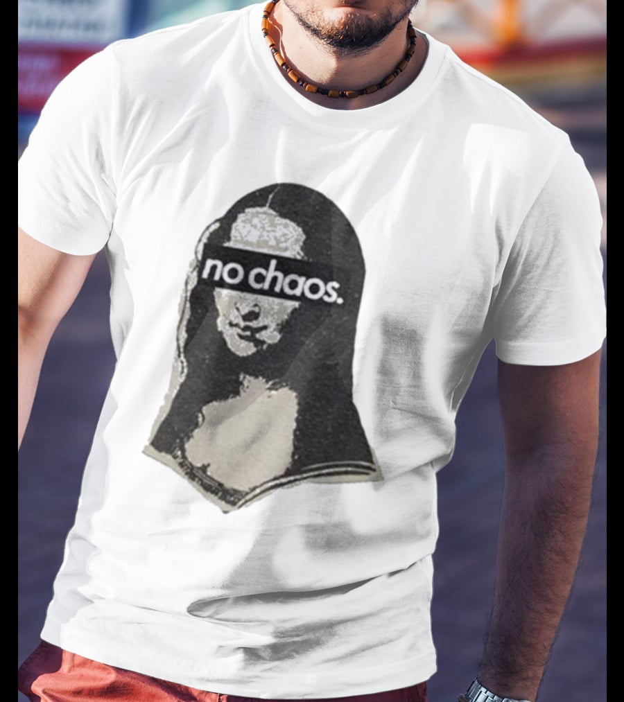 No Chaos Mona Lisa T-Shirt