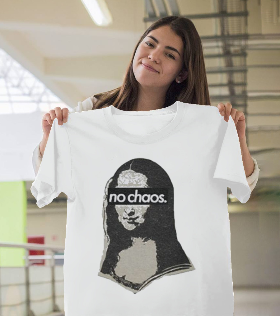 No Chaos Mona Lisa T-Shirt
