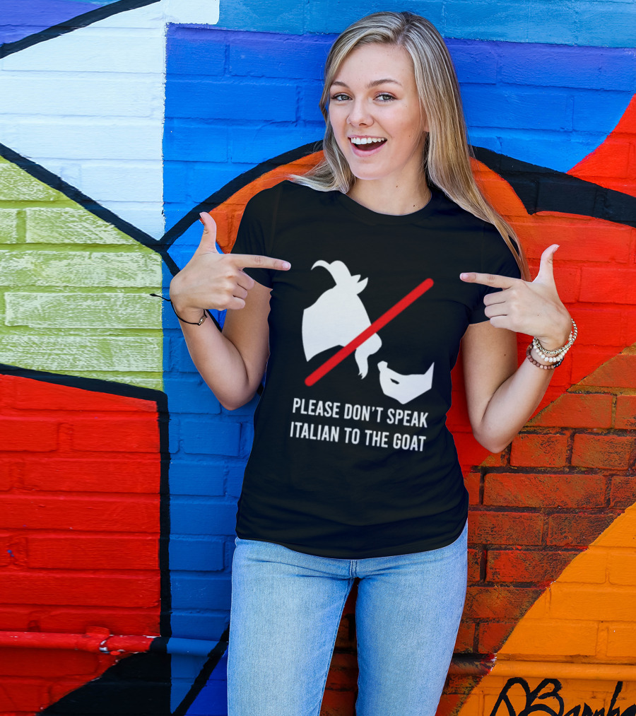 Please Don't Speak Italian To The Goat Silhouette With Red Line T-Shirt