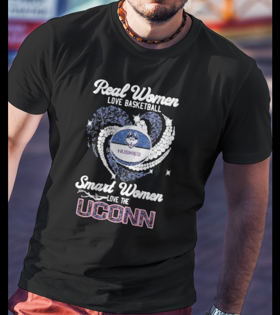Real Women Love Basketball Smart Women Love The UConn Huskies T-Shirt