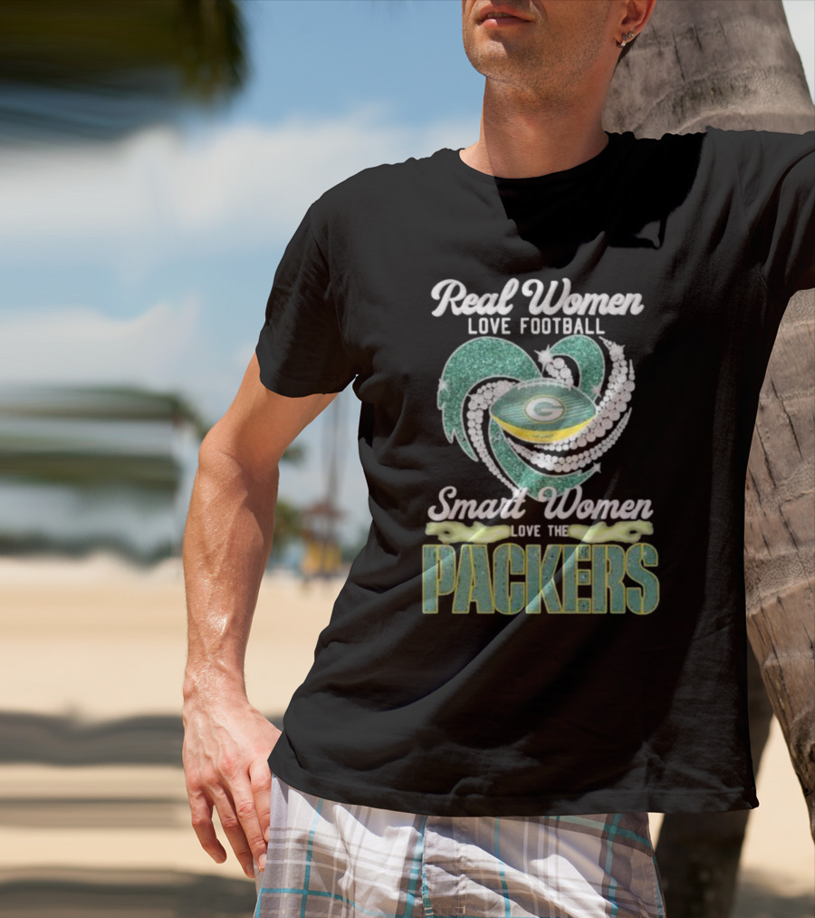 Real Women Love Football Smart Women Love The Packers T-Shirt