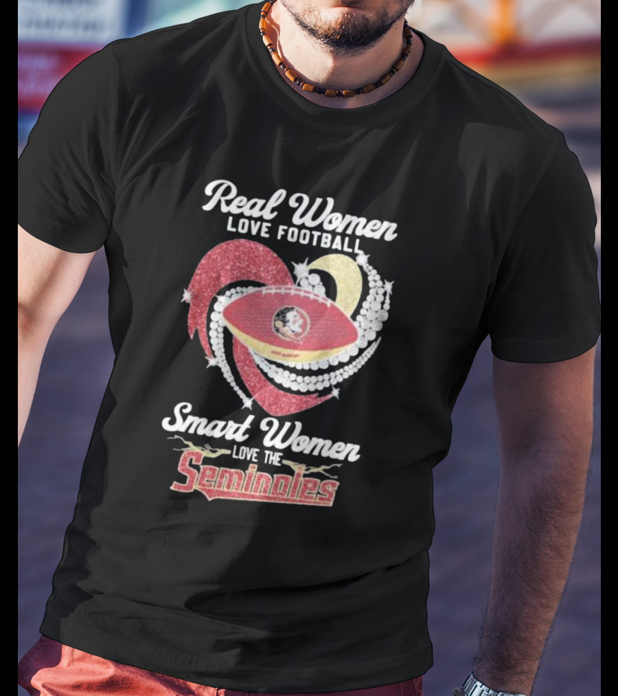 Real Women Love Football Smart Women Love The Seminoles Football T-Shirt