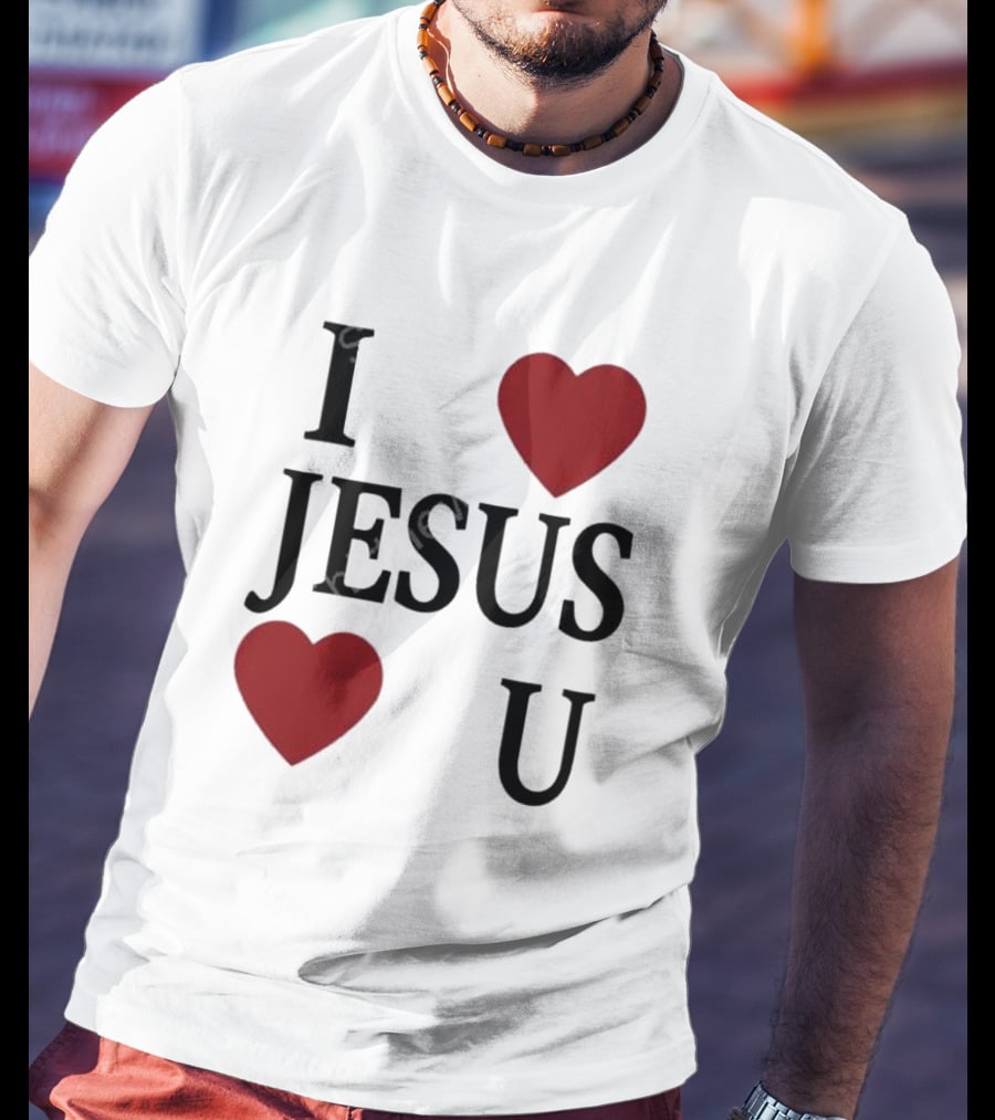 I Love Hearts Jesus Love Heart U T-Shirt