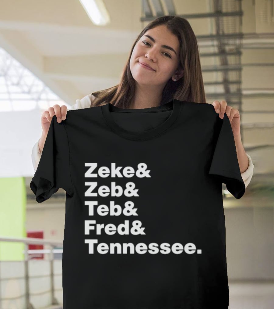 Zeke Zeb Ted Fred Tennessee T-Shirt
