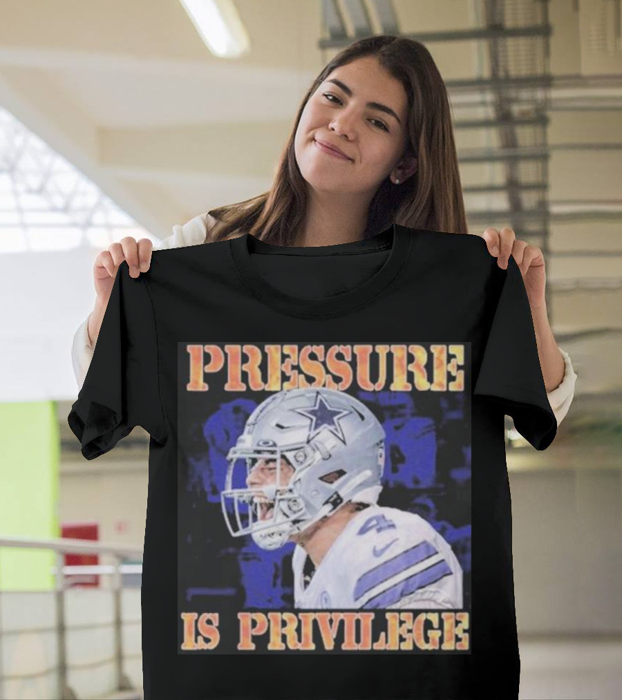 Dallas Cowboys Pressure Is Privilege Dak's Back T-Shirt