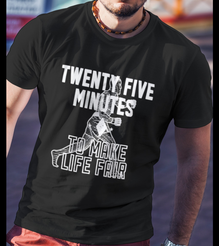 Dustin Poirier Twenty Five Minutes To Make Life Fair Fighter T-Shirt