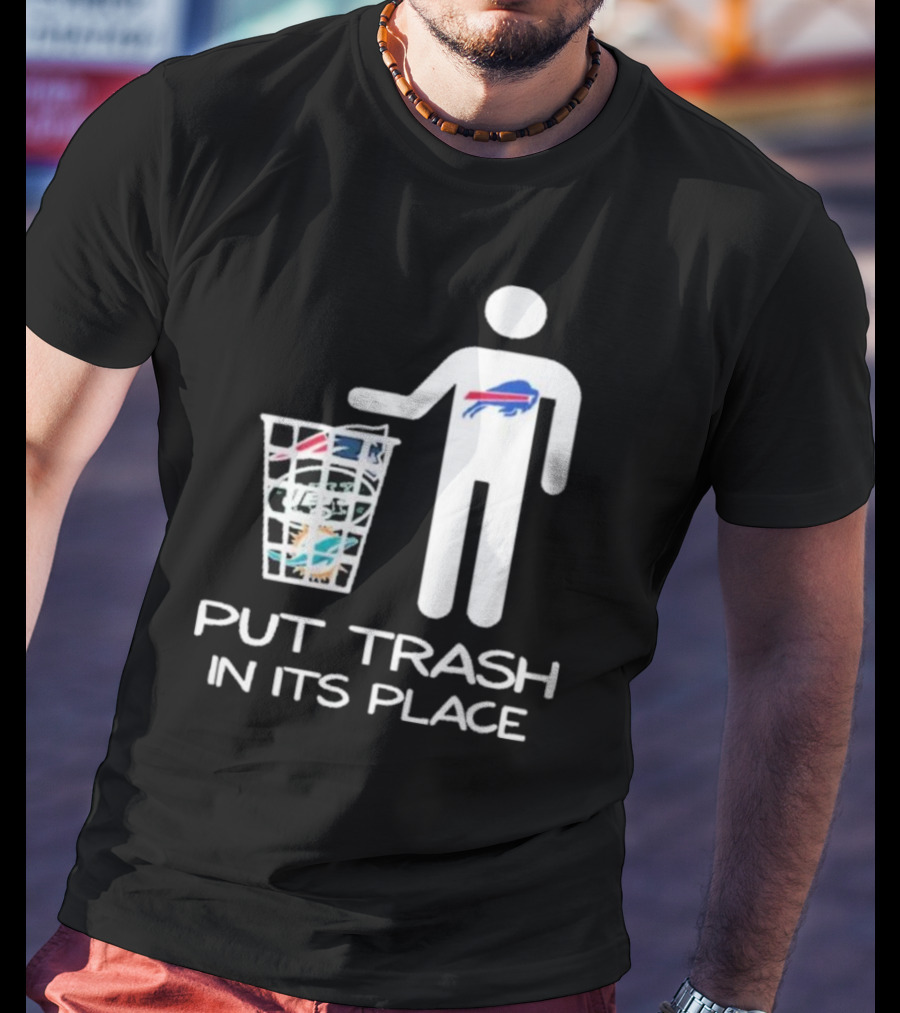Buffalo Bills Put Trash In Its Place Funny NFL T-Shirt