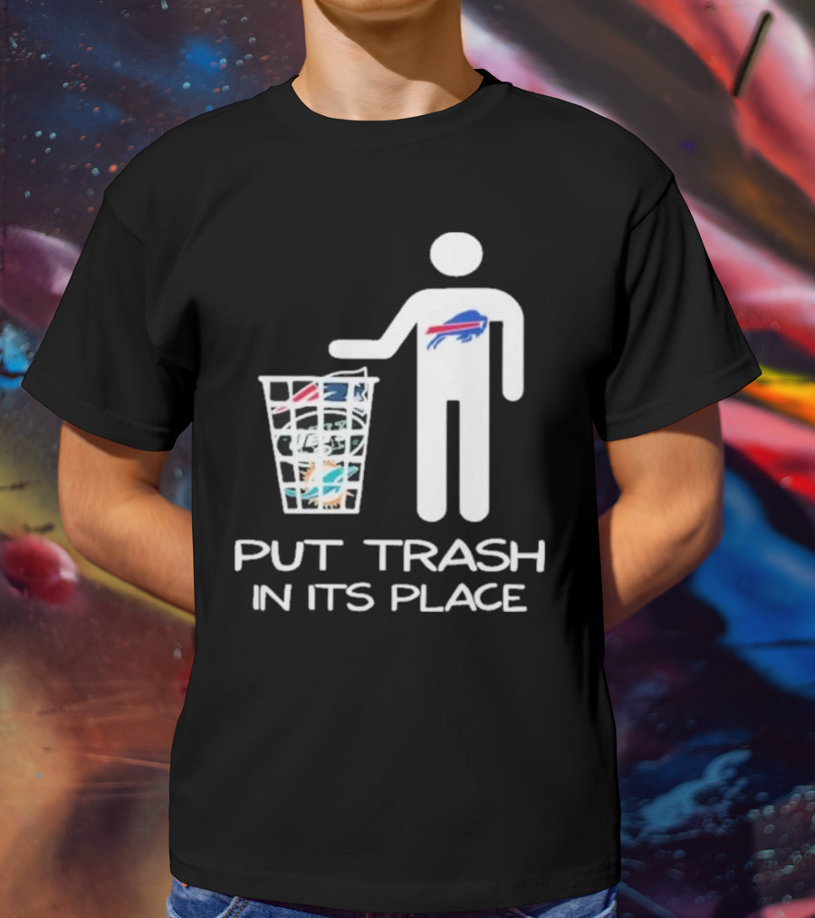 Buffalo Bills Put Trash In Its Place Funny NFL T-Shirt