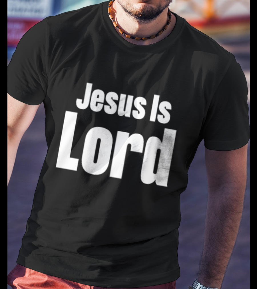 Jesus Is Lord Bold White Text On Black Background Christian Message T-Shirt