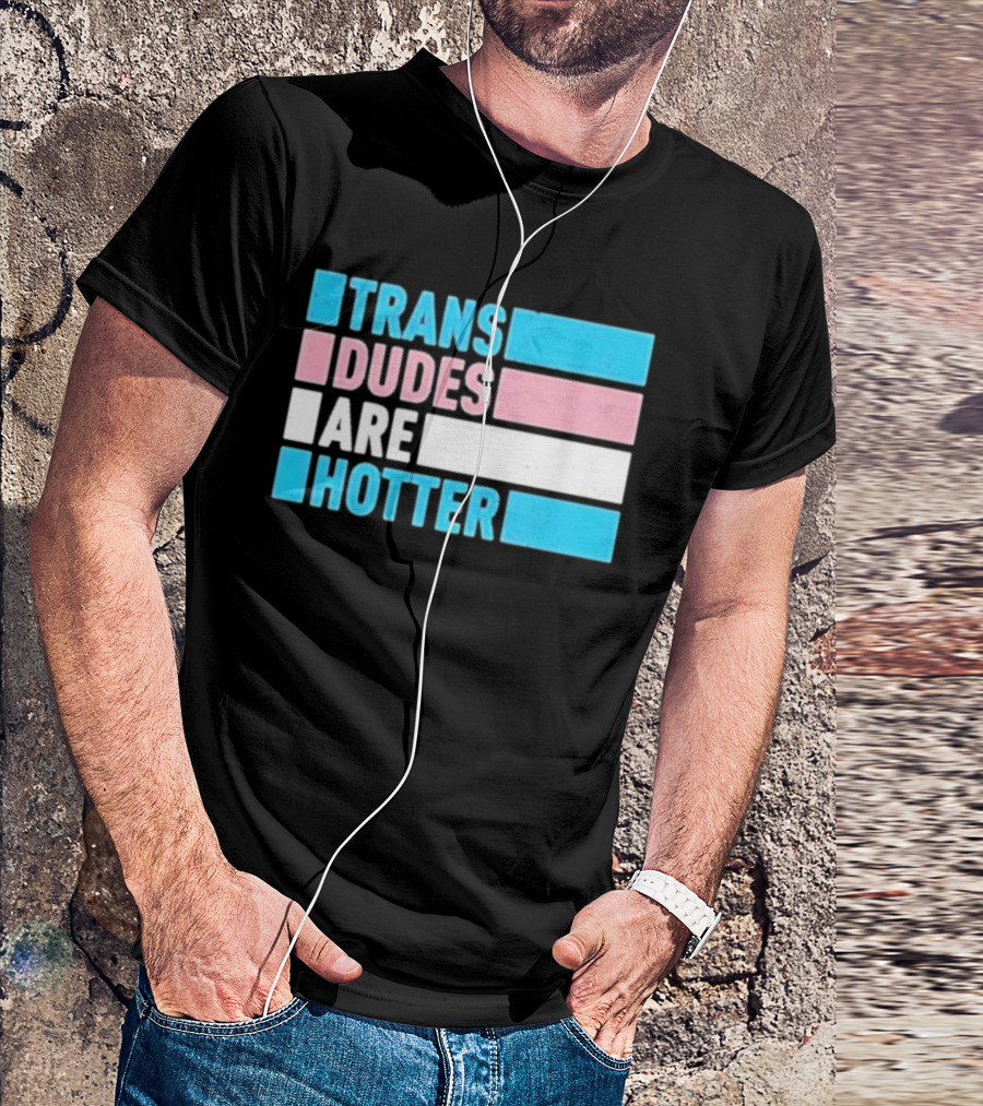 Trans Dudes Are Hotter Rowan Jetté Knox T-Shirt